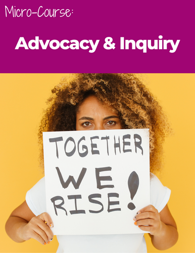 Advocacy and Inquiry